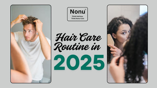 How to Build a Hair Care Routine in 2025 with Nonu Care